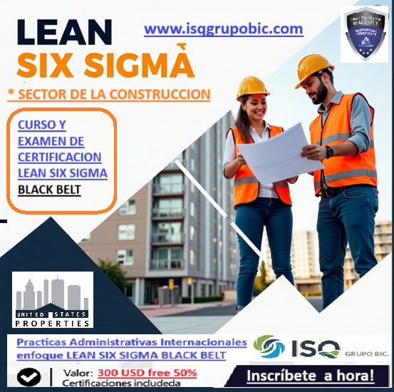 CURSO Y EXAMEN DE CERTIFICACION LEAN SIX SIGMA PARA ADMINISTRADORES CONSTRUCTORES